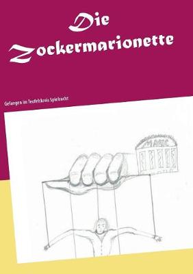 Die Zockermarionette (Paperback)