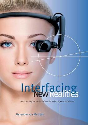Interfacing New Realities (Paperback)