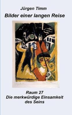 Raum 27 Die Merkw rdige Einsamkeit Des Seins (Paperback)