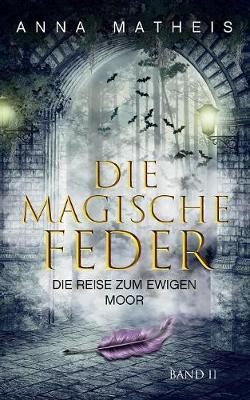 Die Magische Feder - Band 2 (Paperback)