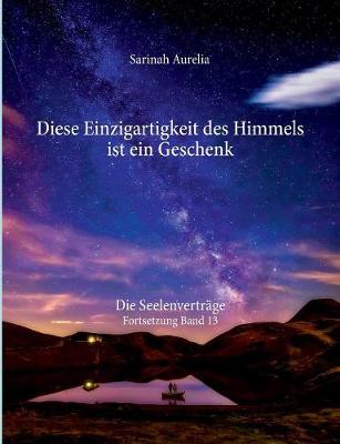 Diese Einzigartigkeit des Himmels ist ein Geschenk (Paperback)