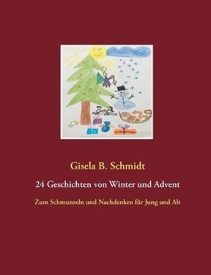 24 Geschichten Von Winter Und Advent (Paperback)