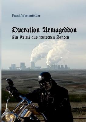 Operation Armageddon: ein Krimi aus teutschen Landen (Paperback)