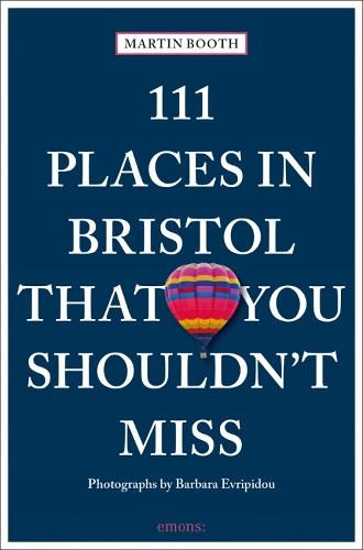 111 Places in Bristol That You Shouldn't Miss - 111 Places (Paperback)