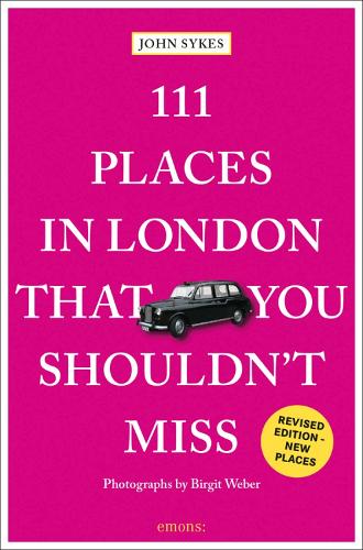 111 Places in London That You Shouldn't Miss - 111 Places/Shops (Paperback)