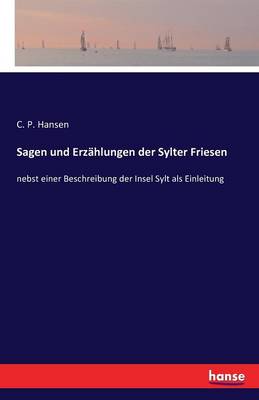 Sagen Und Erz hlungen Der Sylter Friesen (Paperback)