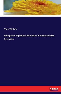 Zoologische Ergebnisse Einer Reise in Niederl ndisch Ost-Indien (Paperback)