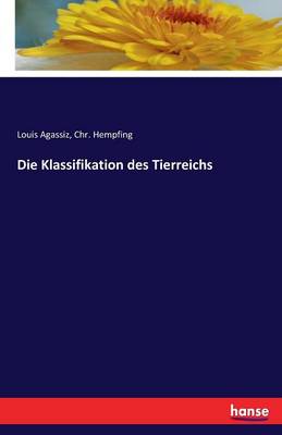 Die Klassifikation Des Tierreichs (Paperback)