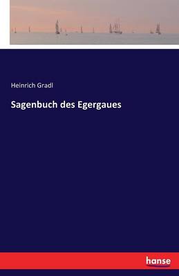 Sagenbuch Des Egergaues (Paperback)