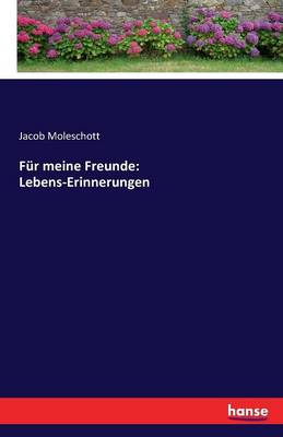 F r Meine Freunde: Lebens-Erinnerungen (Paperback)
