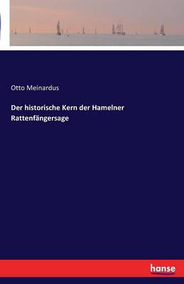 Der Historische Kern Der Hamelner Rattenf ngersage (Paperback)