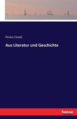 Aus Literatur Und Geschichte (Paperback)