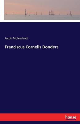 Franciscus Cornelis Donders (Paperback)