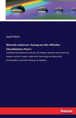 Manuale Cantorum: Auszug Aus Den Offziellen Choralb chern Rom's (Paperback)