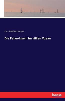 Die Palau-Inseln Im Stillen Ozean (Paperback)