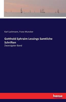 Gotthold Ephraim Lessings Samtliche Schriften (Paperback)