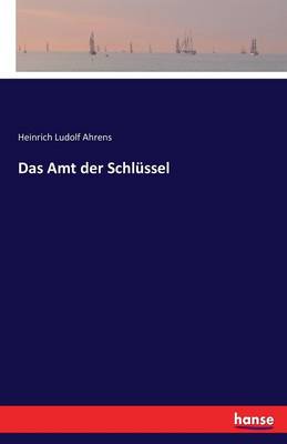 Das Amt Der Schl ssel (Paperback)