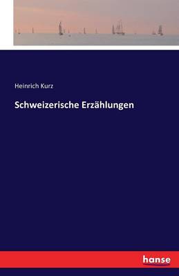Schweizerische Erz hlungen (Paperback)