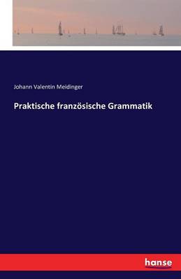 Praktische Franz sische Grammatik (Paperback)