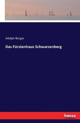 Das Furstenhaus Schwarzenberg (Paperback)
