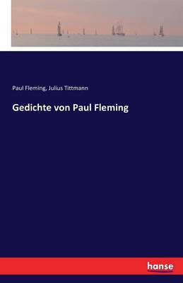 Gedichte Von Paul Fleming (Paperback)