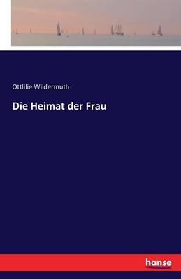 Die Heimat Der Frau (Paperback)