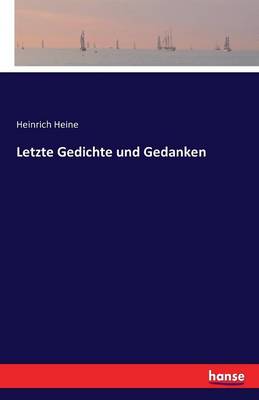 Letzte Gedichte Und Gedanken (Paperback)