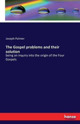 The Gospel Problems and Their Solution (Paperback)