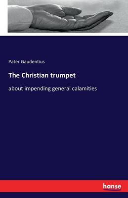 The Christian Trumpet (Paperback)