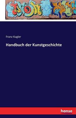 Handbuch Der Kunstgeschichte (Paperback)