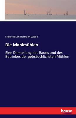 Die Mahlmuhlen (Paperback)