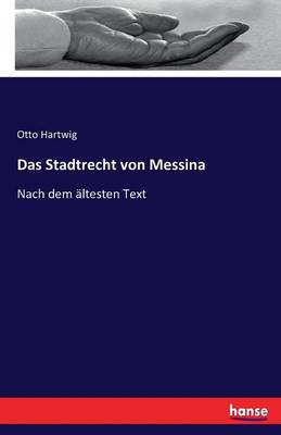 Das Stadtrecht Von Messina (Paperback)