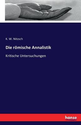 Die Romische Annalistik (Paperback)