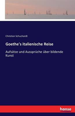 Goethe's Italienische Reise (Paperback)