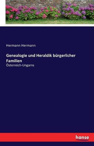 Genealogie Und Heraldik Burgerlicher Familien (Paperback)