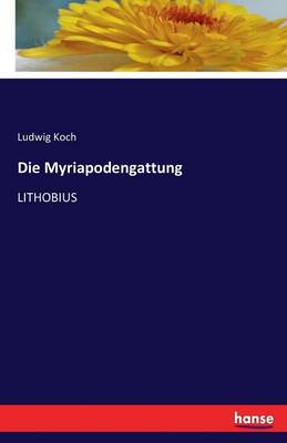 Die Myriapodengattung (Paperback)