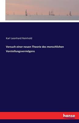 Versuch Einer Neuen Theorie Des Menschlichen Vorstellungsvermogens (Paperback)
