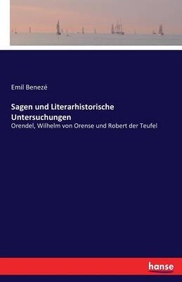 Sagen Und Literarhistorische Untersuchungen (Paperback)