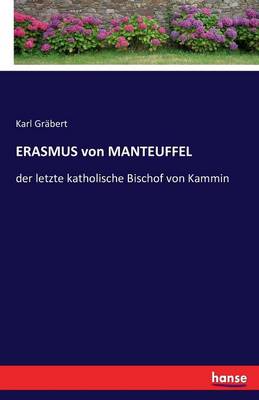 Erasmus Von Manteuffel (Paperback)
