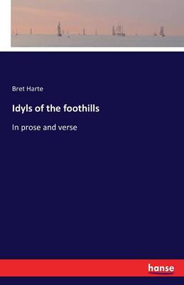 Idyls of the Foothills (Paperback)