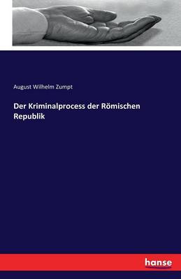 Der Kriminalprocess Der Romischen Republik (Paperback)
