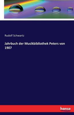 Jahrbuch Der Musikbibliothek Peters Von 1907 (Paperback)