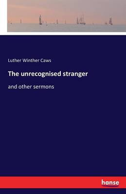 The Unrecognised Stranger (Paperback)