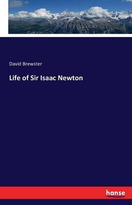 Life of Sir Isaac Newton (Paperback)