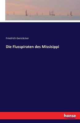 Die Flusspiraten Des Missisippi (Paperback)