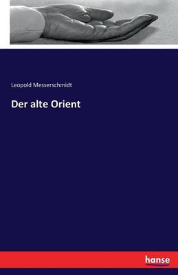 Der Alte Orient (Paperback)