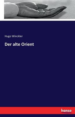 Der Alte Orient (Paperback)