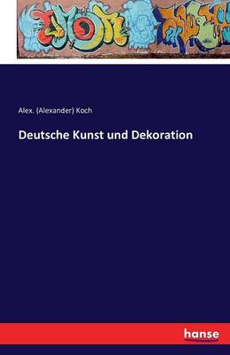 Deutsche Kunst Und Dekoration (Paperback)