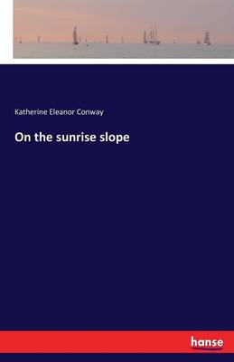 On the Sunrise Slope (Paperback)