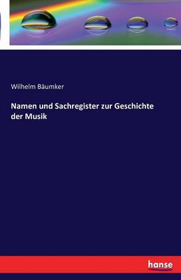 Namen Und Sachregister Zur Geschichte Der Musik (Paperback)